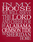 In My House We Will Serve The Lord And Cheer for The Alabama Crimson Tide Personalized Family Name Christian Print