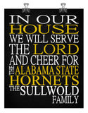 In Our House We Will Serve The Lord And Cheer for The Alabama State Hornets Personalized Family Name Christian Print