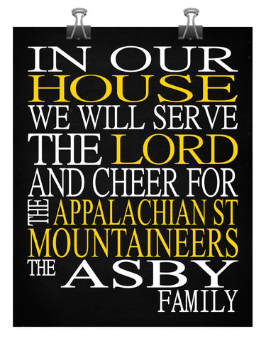 In Our House We Will Serve The Lord And Cheer for The Appalachian State Mountaineers Personalized Family Name Christian Print