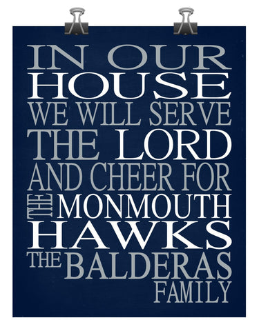 In Our House We Will Serve The Lord And Cheer for The Monmouth Hawks Personalized Christian Print - sports art - multiple sizes