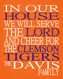 In Our House We Will Serve The Lord And Cheer for The Clemson Tigers Personalized Family Name Christian Print
