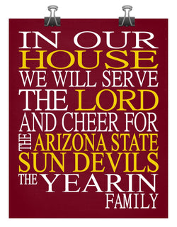 In Our House We Will Serve The Lord And Cheer for The Arizona State Sun Devils Personalized Family Name Christian Print