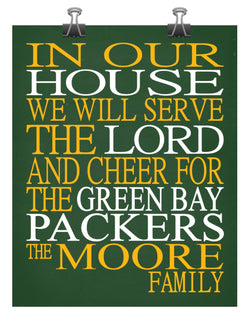 In Our House We Will Serve The Lord And Cheer for The Green Bay Packers Personalized Christian Print
