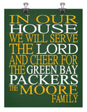 In Our House We Will Serve The Lord And Cheer for The Green Bay Packers Personalized Christian Print