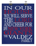 In Our House We Will Serve The Lord And Cheer for The New York Giants personalized print - Christian gift sports art - multiple sizes