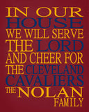 In Our House We Will Serve The Lord And Cheer for The Cleveland Cavaliers Personalized Christian Print - sports art - multiple sizes