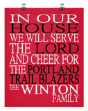 In Our House We Will Serve The Lord And Cheer for The Portland Trailblazers Personalized Family Name Christian Print