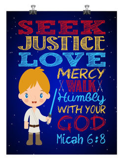 Luke Skywalker Christian Space Wars Nursery Decor Unframed Print Seek Justice Love Mercy - Micah 6:8 Bible Verse - Multiple Sizes