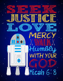 R2D2 Space Wars Christian Nursery Decor Unframed Print Seek Justice Love Mercy Micah 6:8