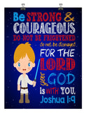 Luke Skywalker Christian Star Wars Nursery Decor Wall Art Print - Be Strong & Courageous Joshua 1:9 Bible Verse - Multiple Sizes