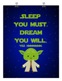 Star Wars inspired nursery decor art print - Sleep You Must Dream You Will - Yoda - Multiple Sizes