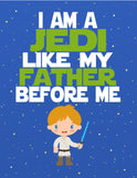 Star Wars inspired nursery decor art print - I Am A Jedi Like My Father Before Me - Luke Skywalker - Multiple Sizes