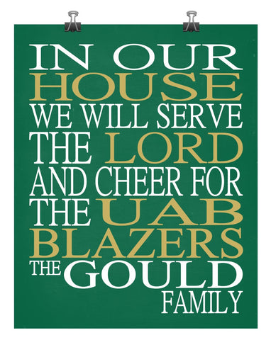 In Our House We Will Serve The Lord And Cheer for The UAB Blazers Personalized Christian Unframed Print