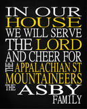 In Our House We Will Serve The Lord And Cheer for The Appalachian State Mountaineers Personalized Family Name Christian Print