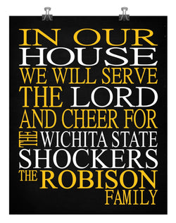 In Our House We Will Serve The Lord And Cheer for The Wichita State Shockers personalized print Christian gift sports art - multiple sizes