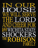 In Our House We Will Serve The Lord And Cheer for The Wichita State Shockers personalized print Christian gift sports art - multiple sizes