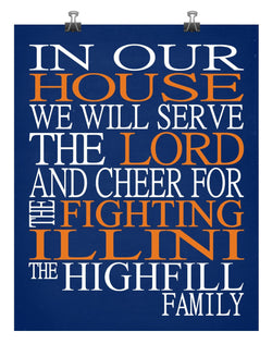 In Our House We Will Serve The Lord And Cheer for The Fighting Illini Personalized Christian Print - sports art - multiple sizes