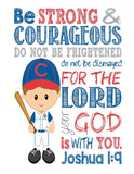 Chicago Cubs Personalized Christian Sports Nursery Decor Print - Be Strong & Courageous Joshua 1:9