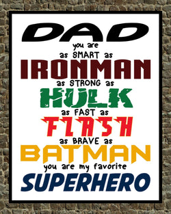 Dad You Are My Favorite Superhero print- Great gift for Father's Day - Multiple Sizes