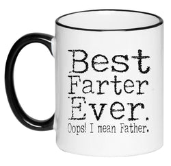 Best Farter Ever Oops I Mean Father Coffee Mug Fathers Day Gifts Birthday Gifts for Dad, 11 Ounce Ceramic Mug
