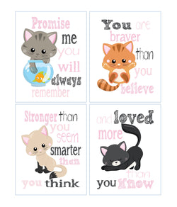 Kittens Cat Nursery Decor Set of 4 Unframed Prints Promise Me You will Always Remember You are Braver, Stronger, Smarter, and Loved