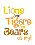Lions and Tigers and Bears Oh My Quote Nursery Decor Set of 4 Unframed Prints