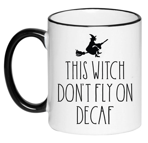 This Witch Don't Fly on Decaf Funny Humorous Adult Halloween Coffee Cup, 11 Ounce Ceramic Mug