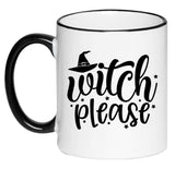 Witch Please Funny Humorous Sarcastic Adult Halloween Coffee Cup, 11 Ounce Ceramic Mug