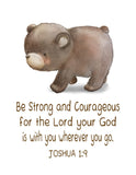 Watercolor Bear Woodland Animal Christian Nursery Unframed Print - Be Strong and Courageous for the Lord is with You - Joshua 1:9