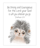 Watercolor Hedgehog Woodland Animal Christian Nursery Unframed Print, Be Strong and Courageous for the Lord is with You, Joshua 1:9