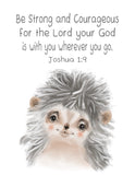 Watercolor Hedgehog Woodland Animal Christian Nursery Unframed Print, Be Strong and Courageous for the Lord is with You, Joshua 1:9