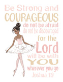 African American Watercolor Ballerina Christian Nursery Unframed Print Be Strong and Courageous for the Lord Will Be With You Joshua 1:9