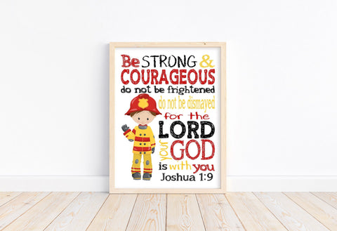 Fireman Real Life Superhero Christian Nursery Unframed Print - Be Strong and Courageous for the Lord is with You - Joshua 1:9