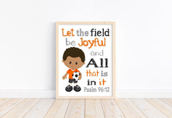 African American Soccer Christian Sports Nursery Decor Unframed Print Let the field be joyful and all that is in it Psalm 96:12 Bible Verse