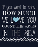 Nautical Nursery Decor Set of 4 Prints - If You Want to Know How Much We Love You Count the Waves in the Sea
